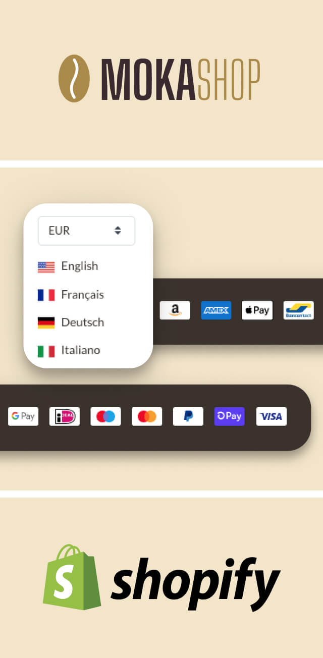 MokaShop, insieme a Shopify, offre servizi multilingua e multivaluta, e accetta tutti i tipi di pagamento.